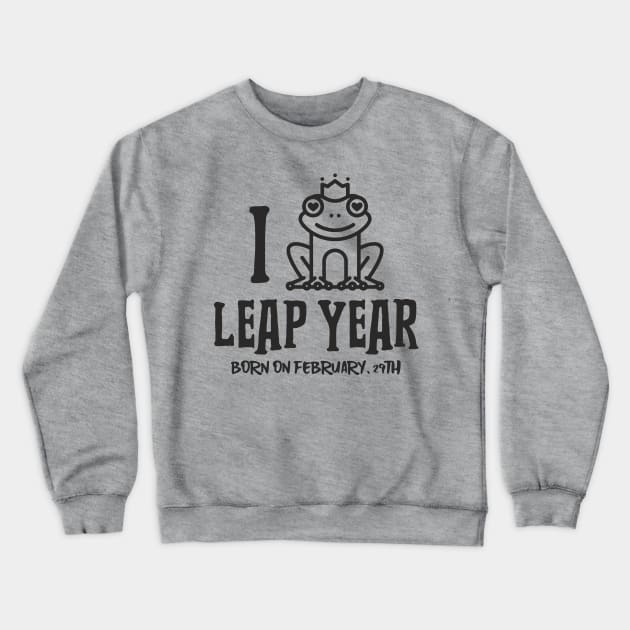 I Love Leap Year Crewneck Sweatshirt by Etopix